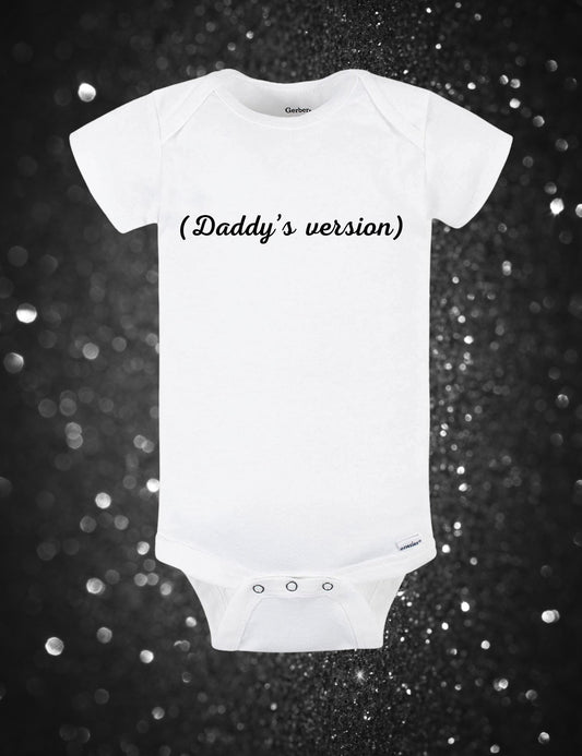 Daddy’s Version Onesie